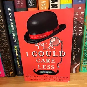 4/$25 Yes I Could Care Less by Bill Walsh